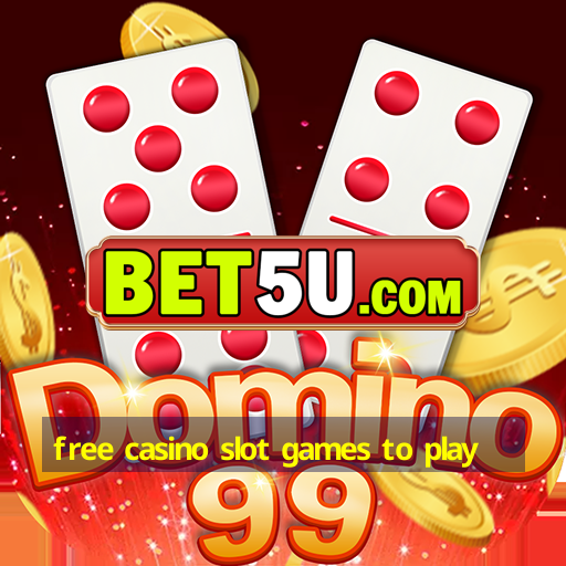 free casino slot games to play